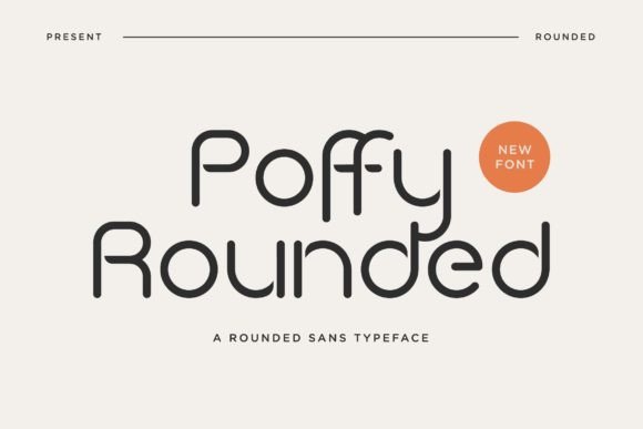 Poffy Rounded: A Soft Touch for Modern Typography
