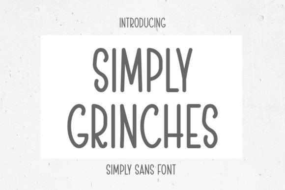 Simply Grinches: A Font for Clear, Strong Design